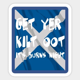 Get Yer Kilt Oot Its Burns Night White Text With Saltire Sticker